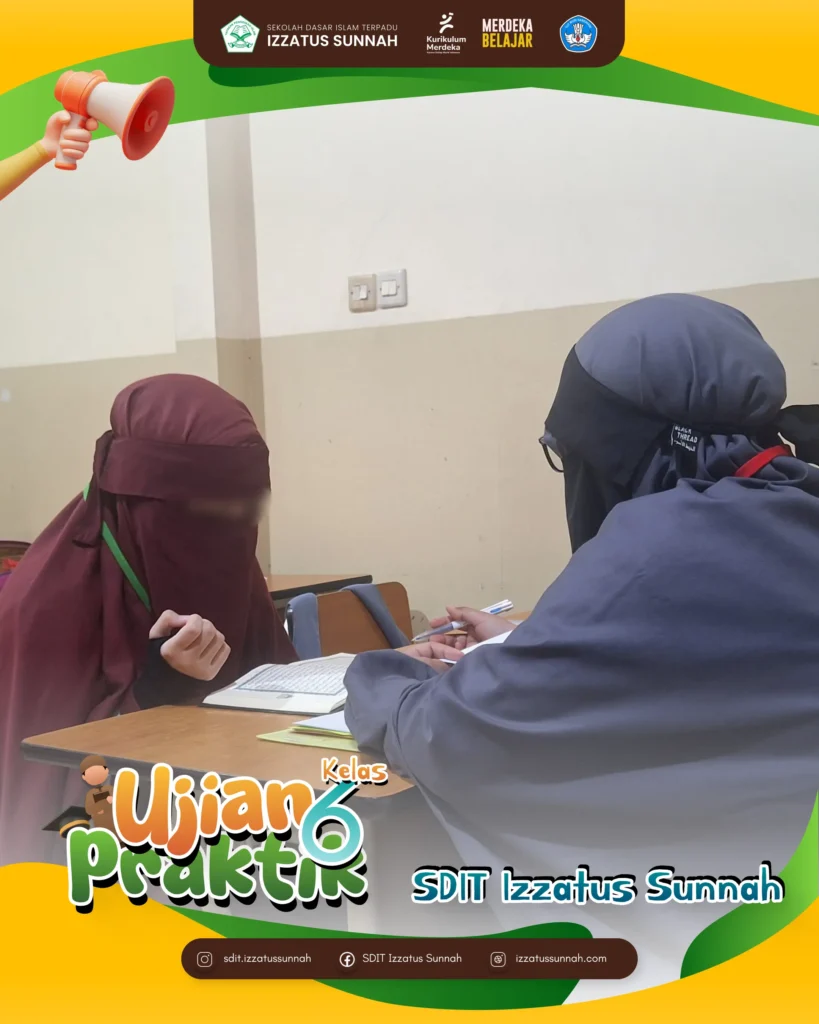 Ujian Praktik Kelas 6 SD IT Izzatus Sunnah 10