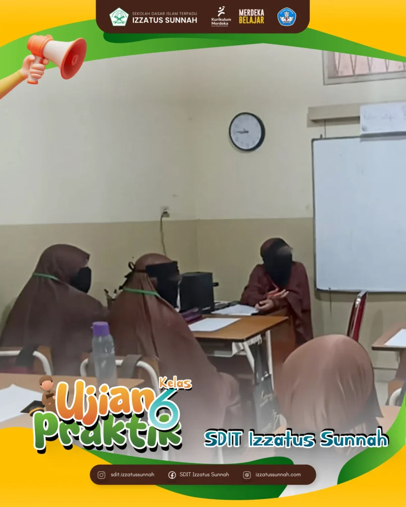 Ujian Praktik Kelas 6 SD IT Izzatus Sunnah 16