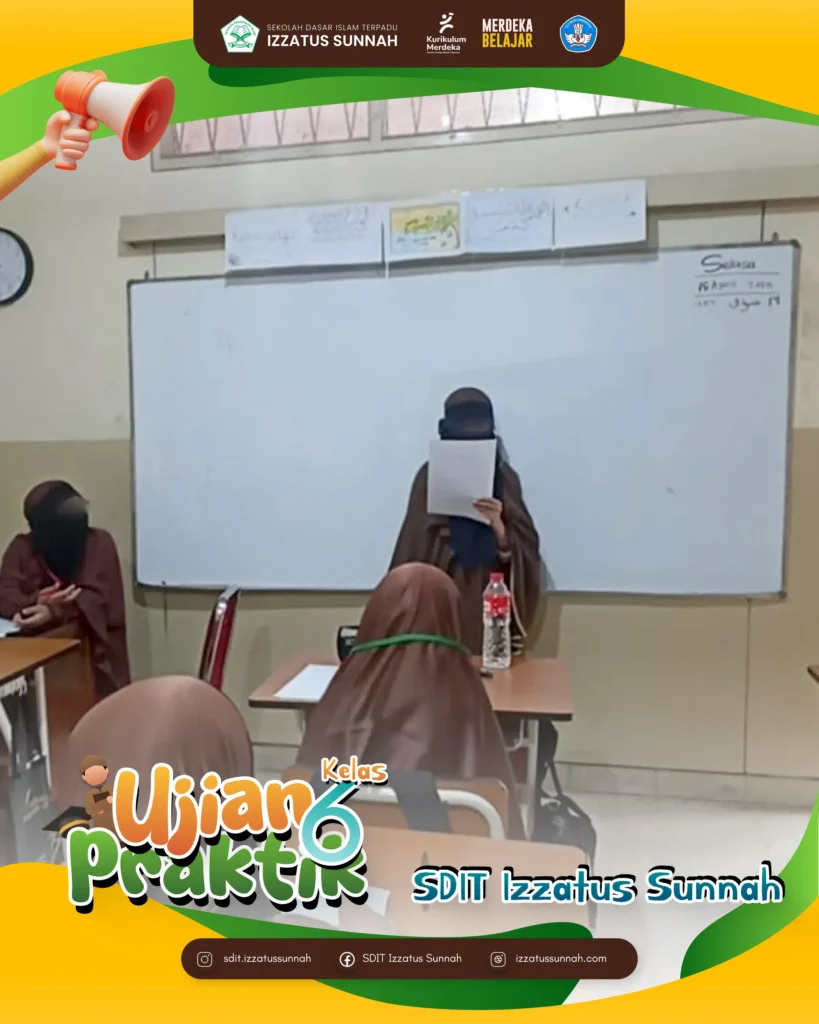 Ujian Praktik Kelas 6 SD IT Izzatus Sunnah 17