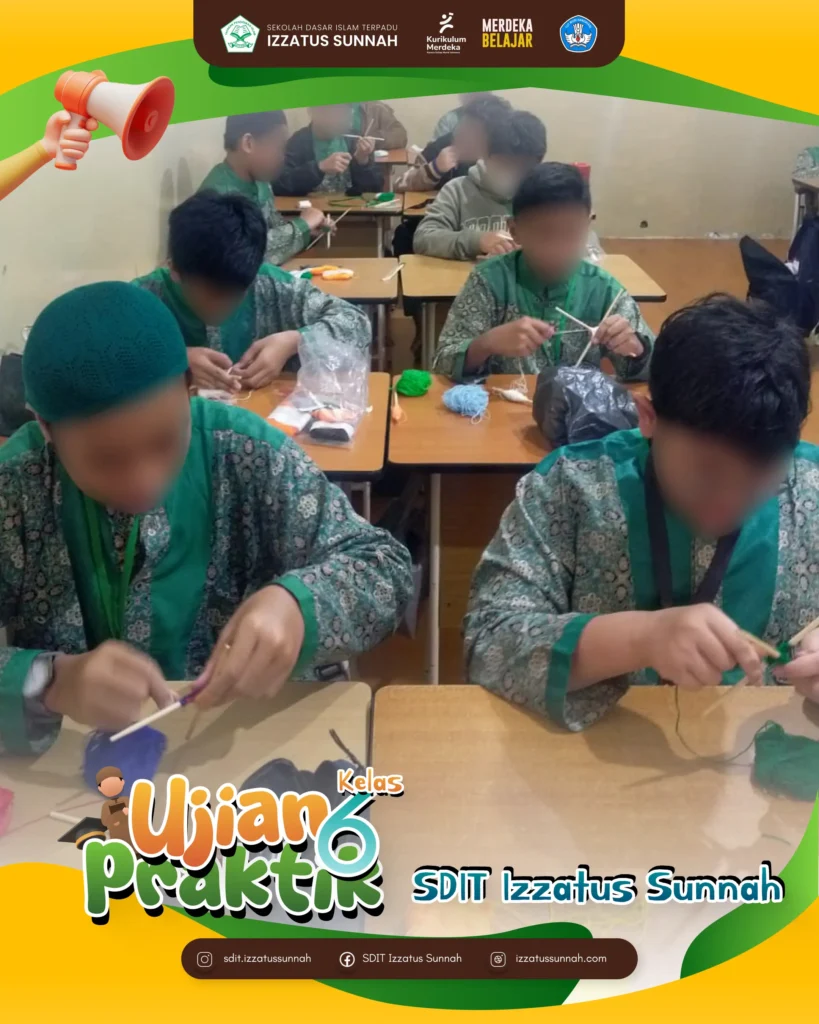 Ujian Praktik Kelas 6 SD IT Izzatus Sunnah 4