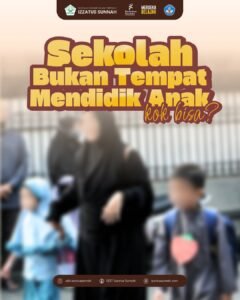 Sekolah bukan tempat utama mendidik anak 1