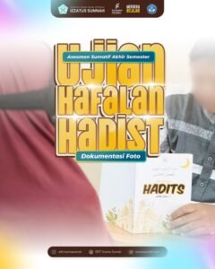 Dokumentasi Foto Ujian Setoran Hafalan Hadist!