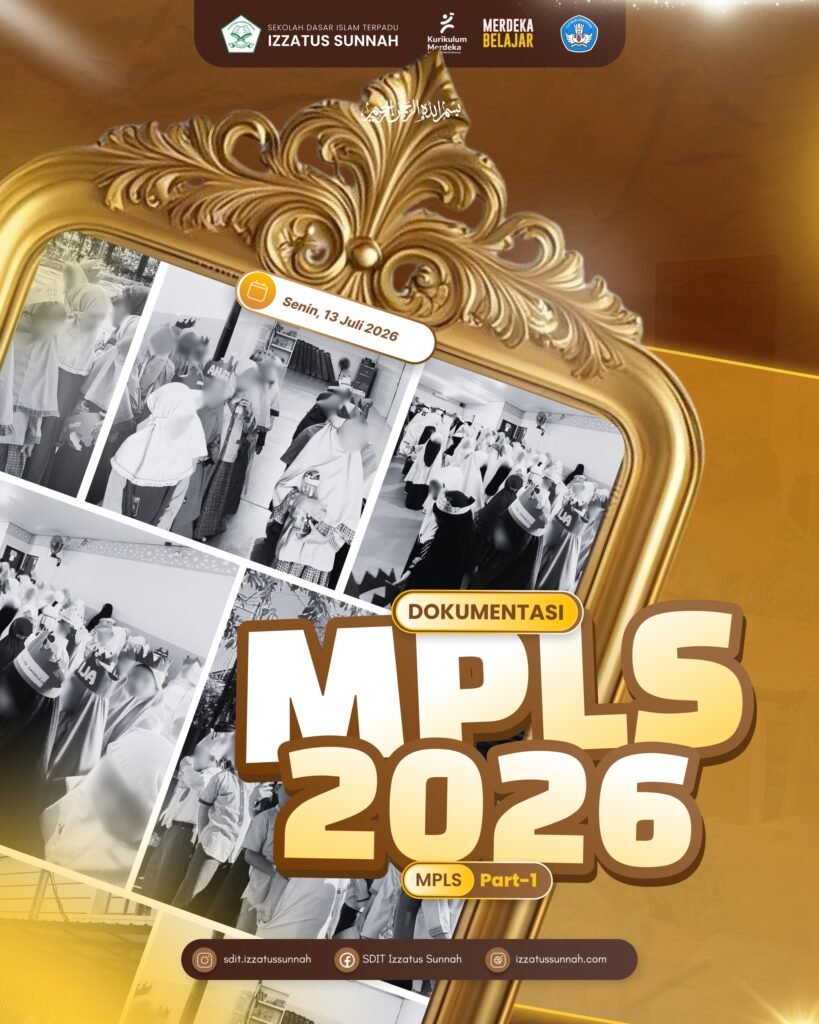 Dokumentasi MPLS 2026 SDIT Izzatus Sunnah - Part 1 - 3